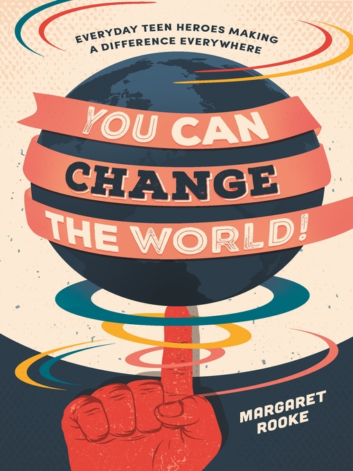 Title details for You Can Change the World! by Margaret Rooke - Available